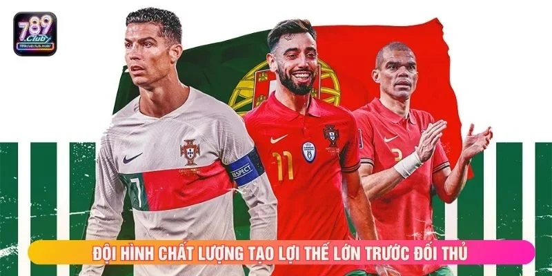 Đội hình chất lượng tạo lợi thế lớn trước đối thủ