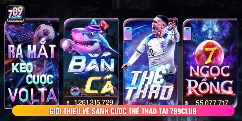 Giới thiệu về sảnh cược thể thao tại 789CLUB
