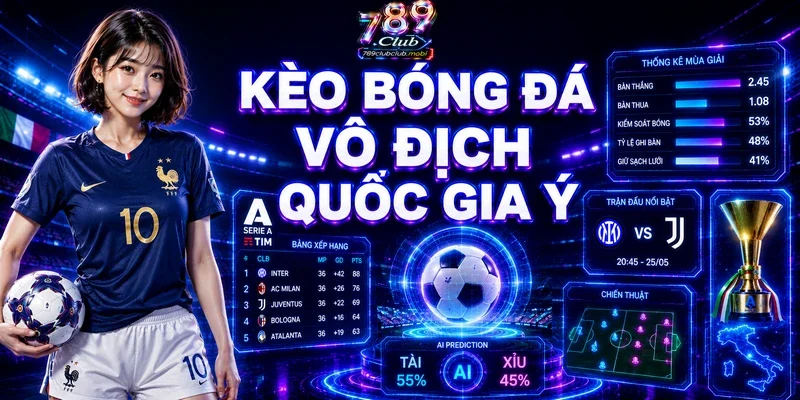 Kèo Bóng Đá Vô Địch Quốc Gia Ý