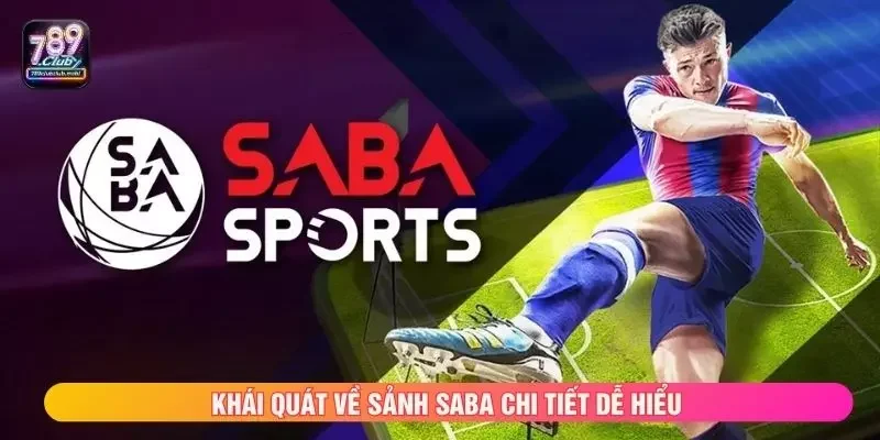 Khái quát về sảnh Saba chi tiết dễ hiểu