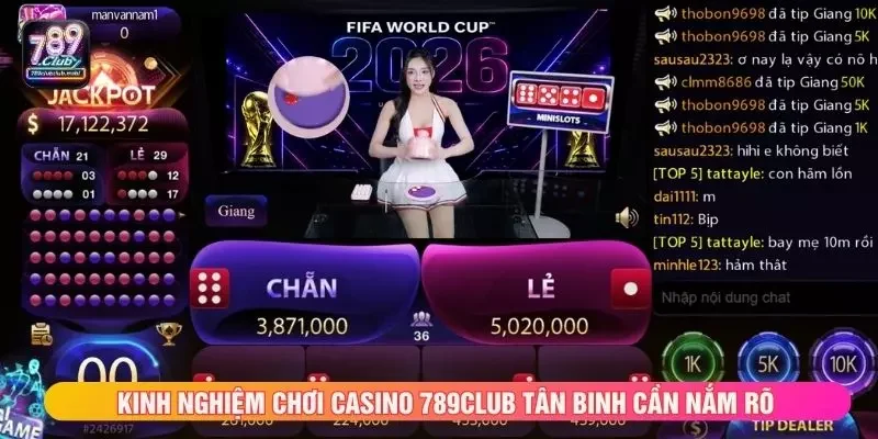 Kinh nghiệm chơi casino 789club tân binh cần nắm rõ