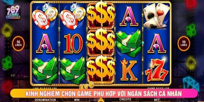Kinh nghiệm chọn game phù hợp với ngân sách cá nhân