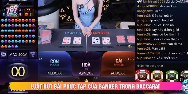 Luật rút bài phức tạp của Banker trong baccarat