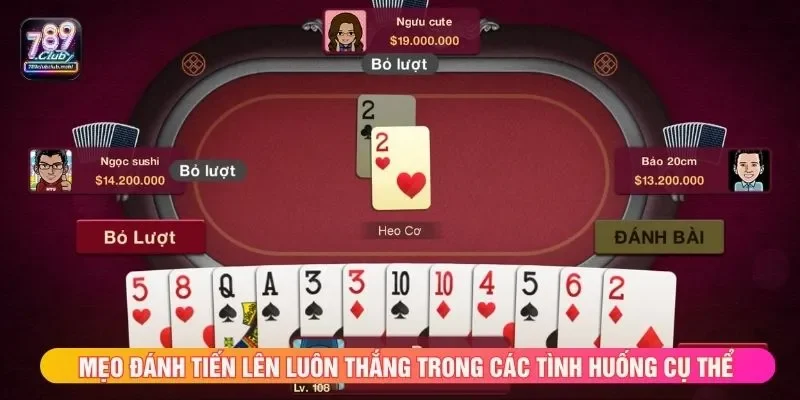 Mẹo đánh tiến lên luôn thắng trong các tình huống cụ thể