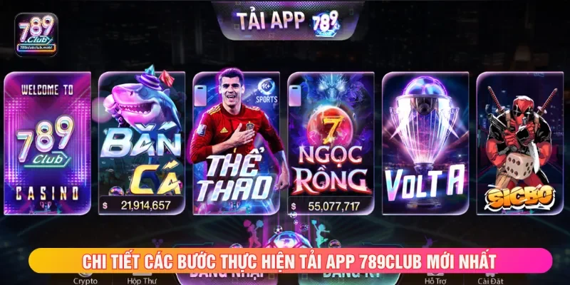 Mỗi hệ điều hành tải app 789CLUB bước thực hiện khác nhau