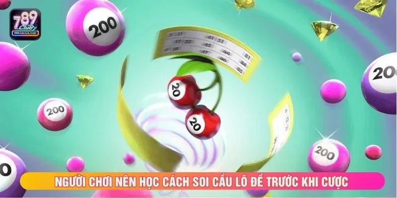 Người chơi nên học cách soi cầu lô đề trước khi cược