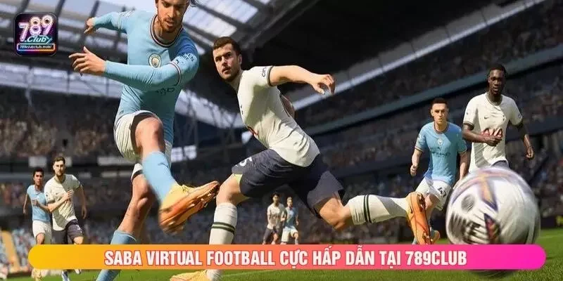 SABA Virtual Football cực hấp dẫn tại 789club